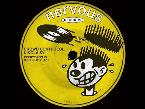 Crowd Controlol, Nikola Sy - Everything In Its Right Place (Original Mix)