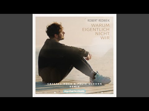 Warum eigentlich nicht wir (Crystal Rock & Felix Schorn Mix)