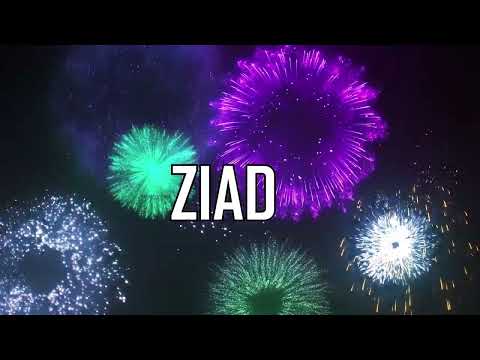 ♪♪  HAPPY BIRTHDAY ZIAD  ♪♪