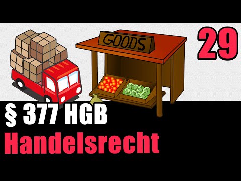 Untersuchungs- und Rügeobliegenheit § 377 HGB - Handelsrecht 29