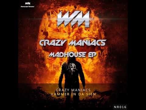 CRAZY MANIACS - HAMMER IN DA SIEN