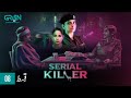 Serial Killer Episode 8 | Presented By Tapal Tea & Dettol | Saba Qamar [Eng CC] 18th Jan 24 Green TV