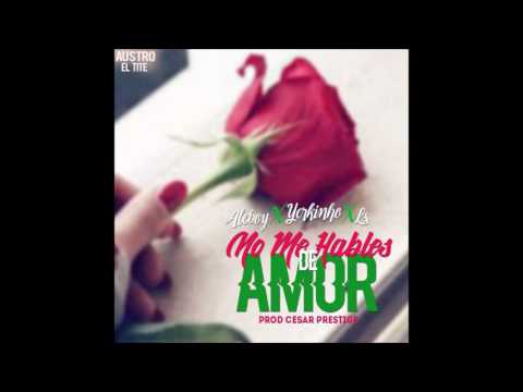 No me hables de amor - Yerkinho ft Aleboy x LS (Prod.By Cesar Prestige & Gordan Flight Music)