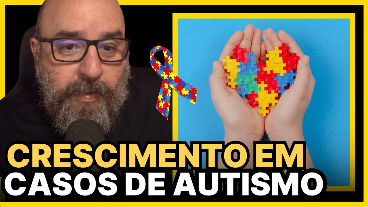 INVESTIGANDO AUMENTO DOS CASOS DE AUTISMO