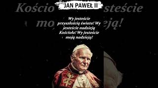 Cytat Jana Pawła II | Polskiego Świętego Kościoła Katolickiego