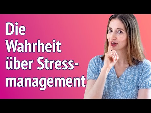 Stressmanagement: Was dir keiner sagt, du aber unbedingt wissen solltest
