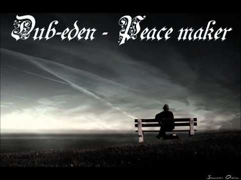Dub-eden - Peace maker