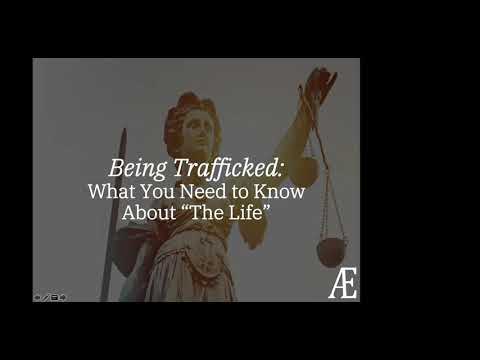 Just Exits: Being Trafficked: What You Need to Know About “the Life”