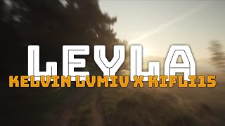 Download lagu LEYLA - KELVIN LVMIV X KIFLI15 mp3
