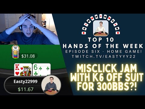 Top 10 Hands Of The Week Ep. 6 - Home Game! Misclick with K6o for 300BBs?! Hilarious 10NL Pots!