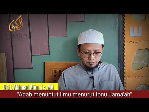 Dr. Ahmad Alim Lc, MA || "adab menuntut ilmu oleh Ibnu Jama'ah"