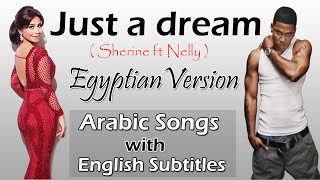 Nelly ft. Sherine | Just a dream | Egyptian Version | Learn Arabic