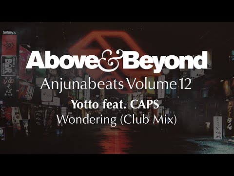 Yotto feat. CAPS - Wondering (Club Mix)