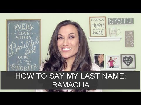 How to Pronounce "Ramaglia" (My Last Name)