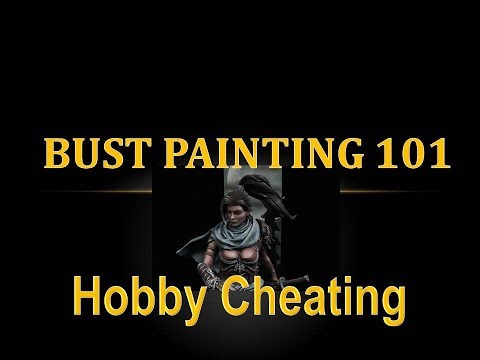 Hobby Cheating 168 - Bust Painting 101