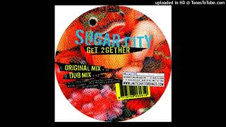 Sugar City - Get 2Gether (Original Mix)