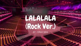 Download lagu STRAY KIDS - LALALALA (ROCK VER.) but you're in an empty arena 🎧🎶 mp3