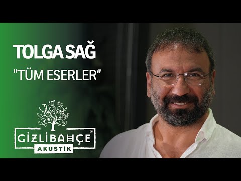 Tolga Sağ - Gizli Bahçe Akustik Tüm Eserler (Akustik)