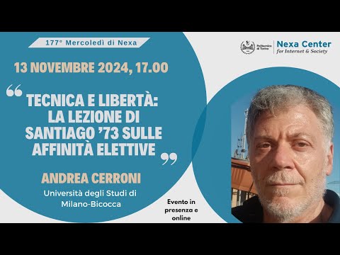 177° Mercoledì di Nexa - Tecnica e libertà: la lezione di Santiago ’73 sulle affinità elettive