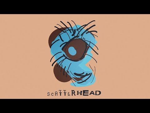 Video thumbnail for SCATTERHEAD