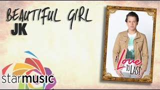 Beautiful Girl - JK Labajo (Lyrics)