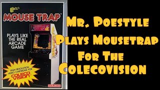 Mr. Poestyle Plays Mousetrap For The Colecovision