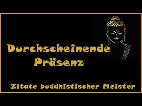 Zur Inspiration: Durchscheinende Präsenz - Zitate buddhistischer Meister