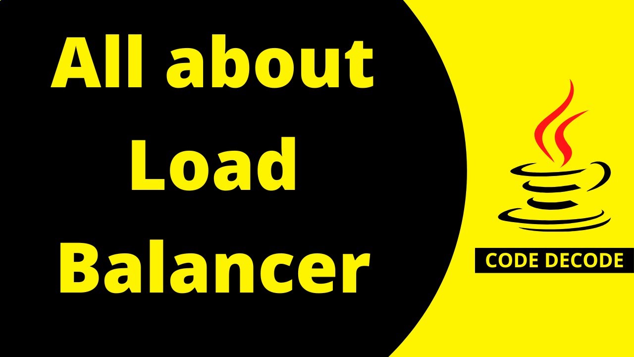 Load Balancer tutorial | Code Decode | Types of Load Balancers | System Design Interview Questions