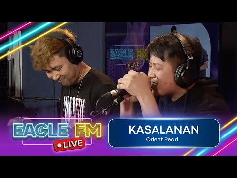 ORIENT PEARL: KASALANAN | EAGLE FM 95.5 LIVE