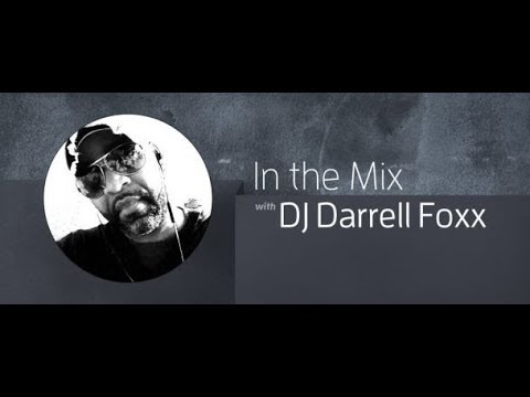 In The Mix Episode 176 (with DJ Darrell Foxx) 10.01.2019