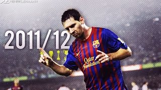Lionel Messi ● 2011/12 ● Goals Skills & As