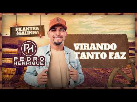 VIRANDO TANTO FAZ - PEDRO HENRIQUE