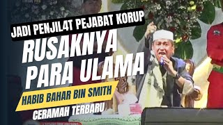Download lagu RUSAKNYA PARA ULAMA - HABIB BAHAR BIN SMITH mp3 Download lagu RUSAKNYA PARA ULAMA - HABIB BAHAR BIN SMITH mp3