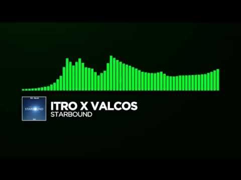 [DnB] ~ Itro x Valcos - Starbound