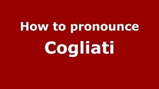 How to pronounce Cogliati