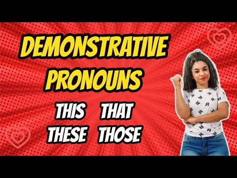 PRONOMES DEMONSTRATIVOS - This, That, These, Those - Demonstrative Pronouns