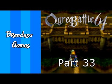 Ogre Battle 64 | Part 33 | Royal Blood