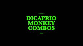 DiCaprio - Monkey Combos