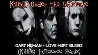Gary Numan - Love Hurt Bleed (Killing Influence Remix)