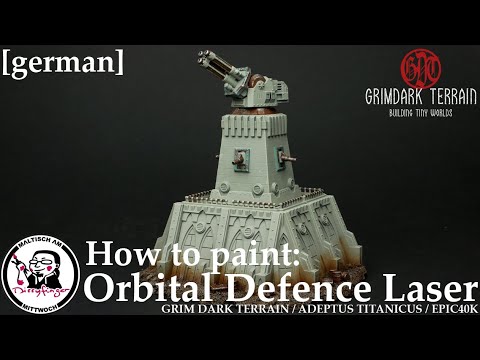 How to paint: GRIMDARK TERRAIN Orbital Defence Laser [german / HD]