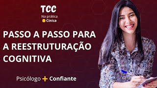 Passo a Passo da Reestruturação cognitiva.