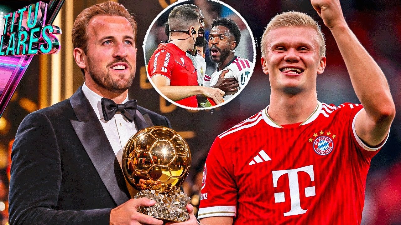 Explotó Vinicius |  ¿El Bayern rescata a Haaland? | "Le daría el Balón de Oro a Kane"
