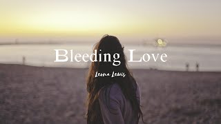 Bleeding Love《蔓延的愛》 -Leona Lewis【中文歌詞版】90&amp;00&#39;s情歌