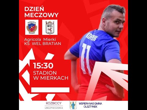 Agricola Mierki vs Ks Wel Bratian | B klasa  3 grupa wmzpn