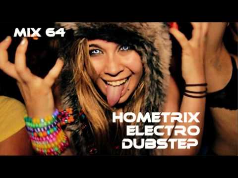 HometriX - Electro Dubstep Mix 64 - August 2012 - HD 720 ( 1h long )