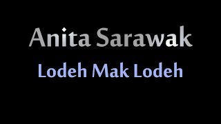 Anita Sarawak   Lodeh Mak Lodeh