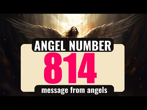 Why You Keep Seeing Angel Number 814 Everywhere You Go