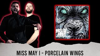 METALCORE BAND REACTS - MISS MAY I - &quot;PORCELAIN WINGS&quot; - REACTION / REVIEW / GRADE