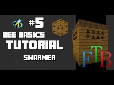 FTB - Bee Basics - 05 - Alveary Swarmer