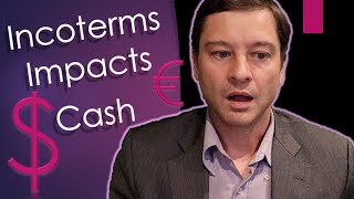 Incoterms Impacts sur le cash. Incoterms 2020 une stratégie pour votre trésorerie !